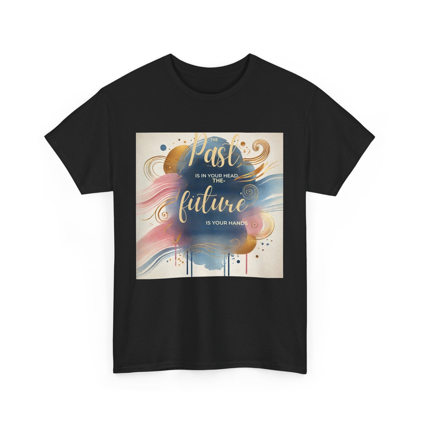 The Past Is In Your Head, The Future Is In Your Hands T-shirt