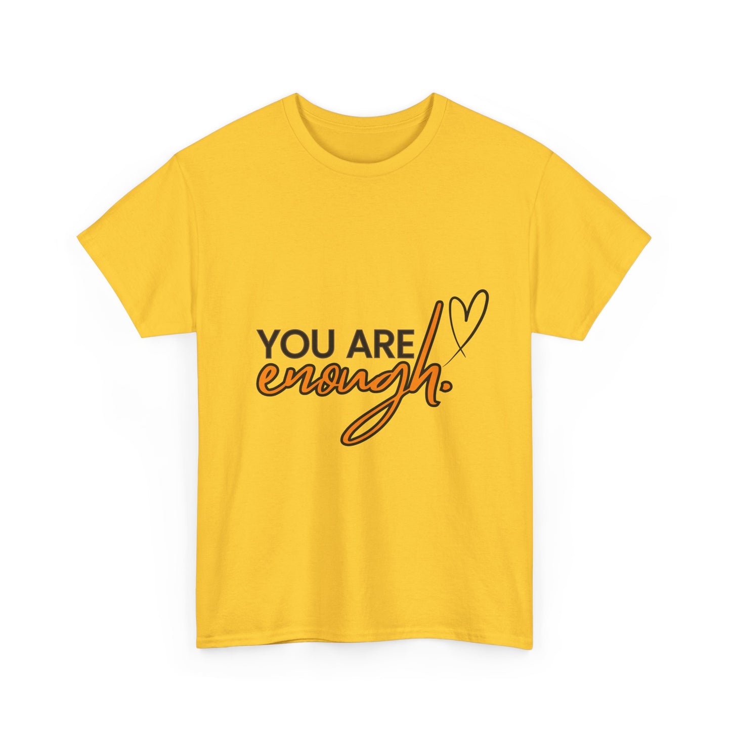 You Are Enough T-shirt