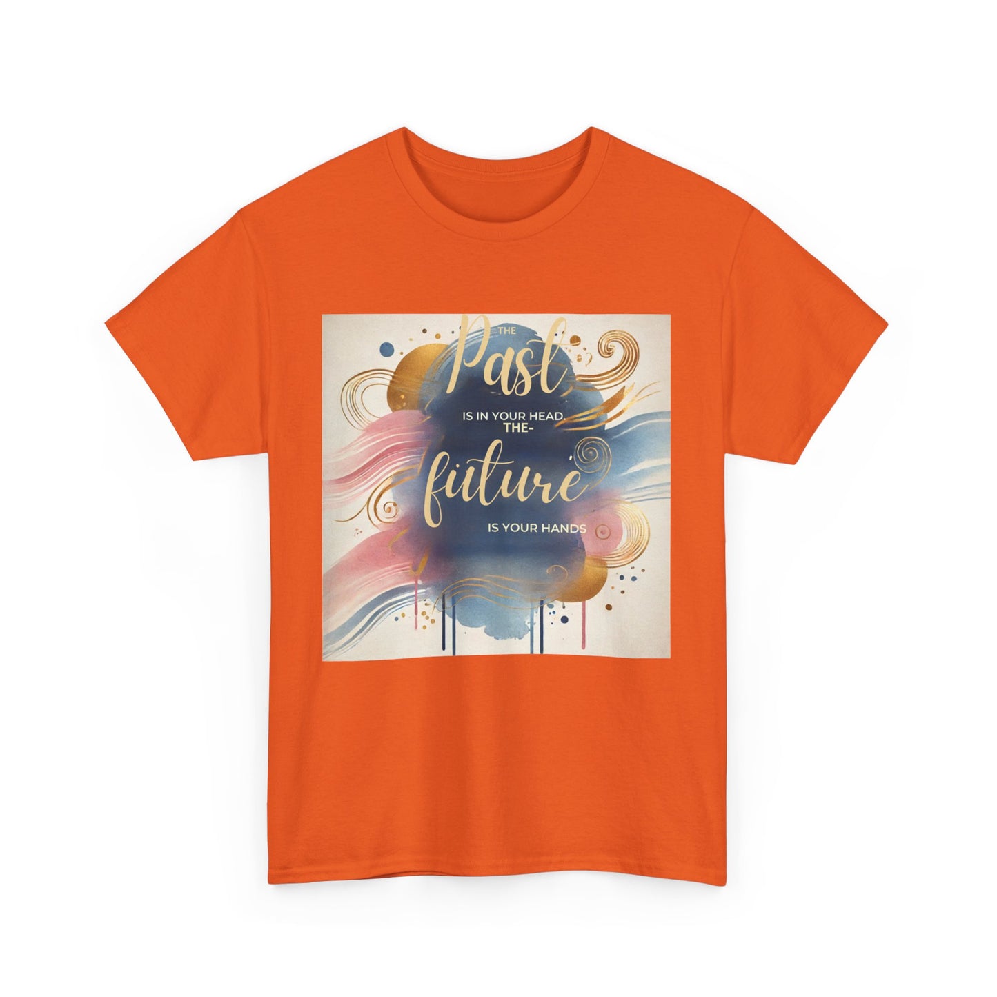 The Past Is In Your Head, The Future Is In Your Hands T-shirt