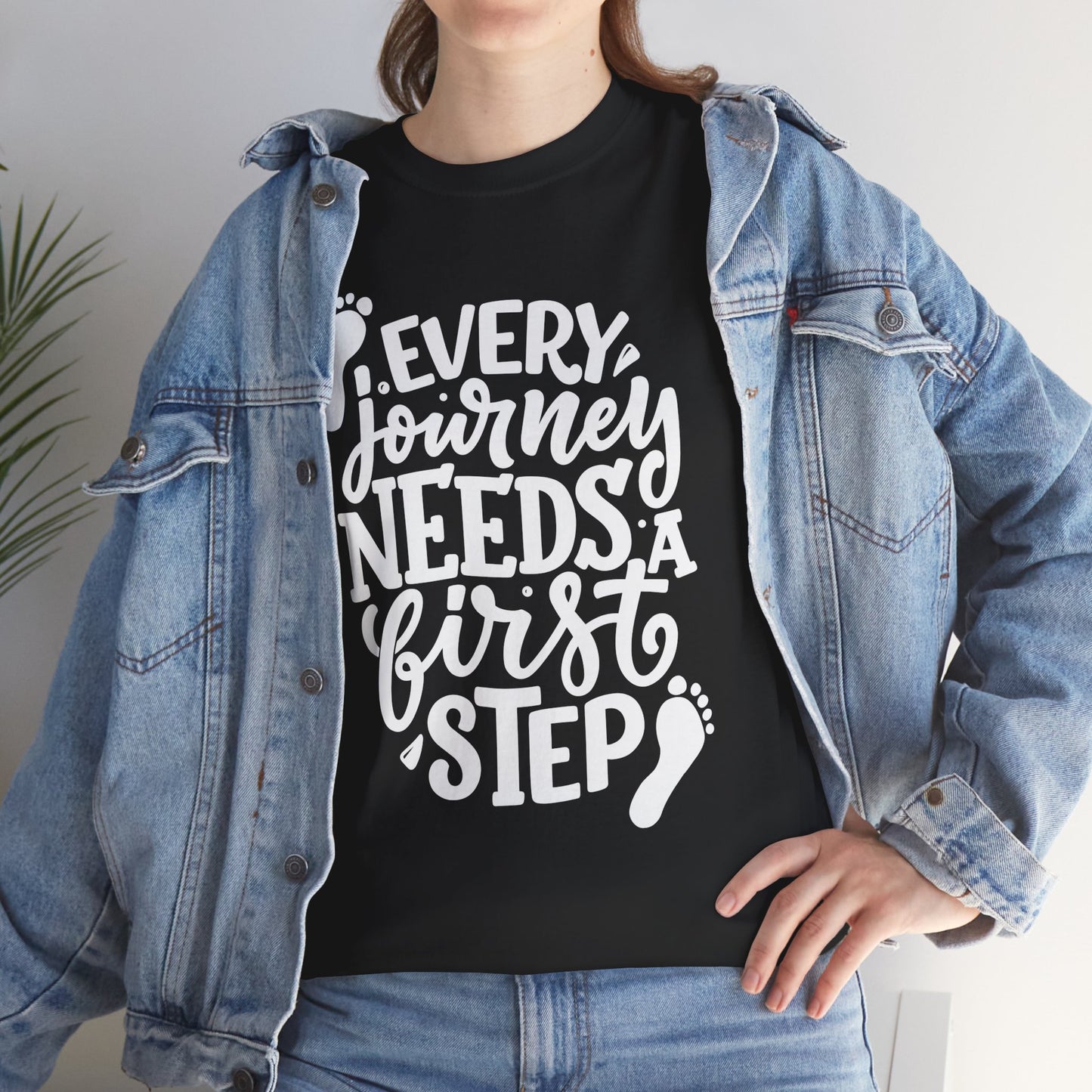 Every Journey Needs A First Step T-shirt