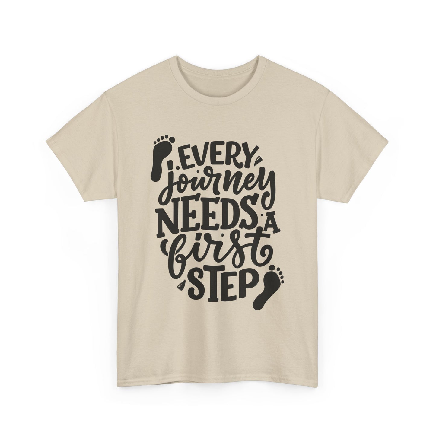 Every Journey Needs A First Step T-shirt