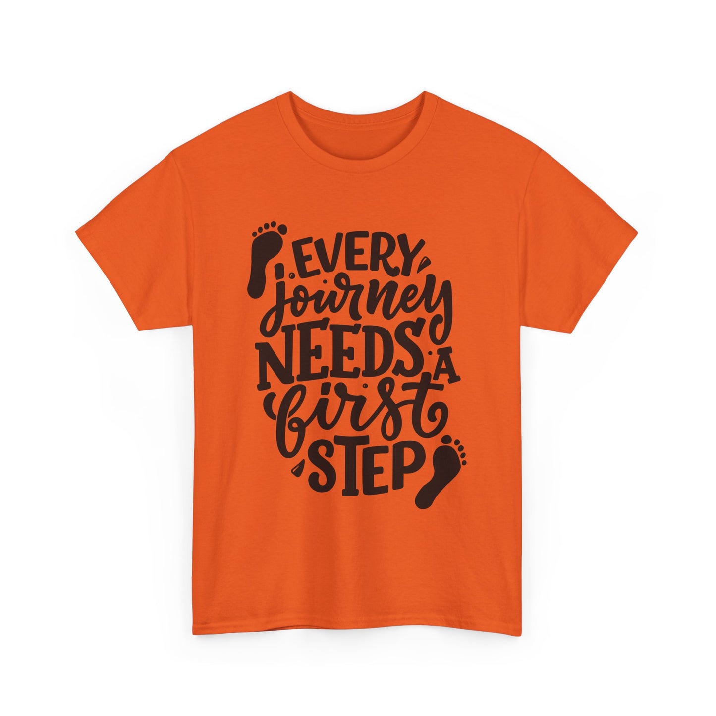 Every Journey Needs A First Step T-shirt