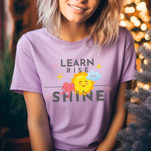 Learn Rise Shine T-shirt