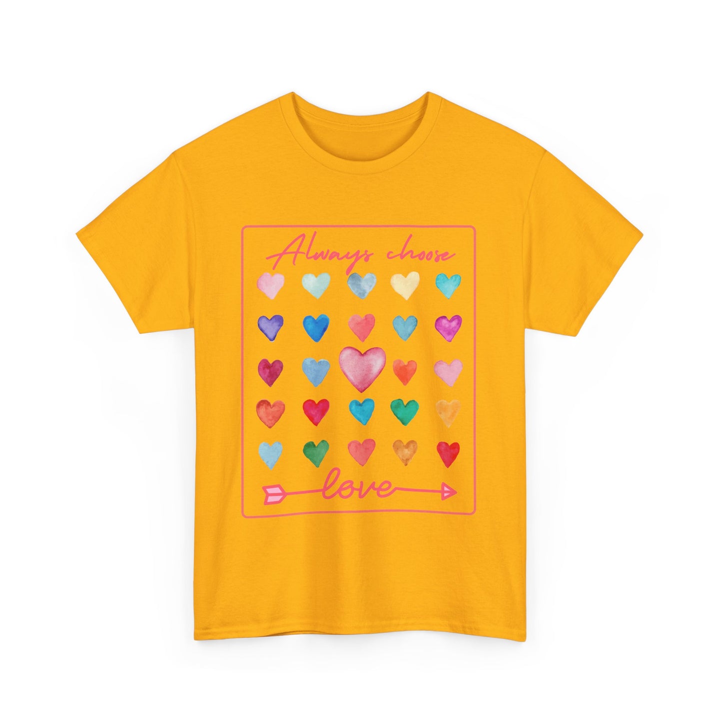Always Choose Love T-shirt