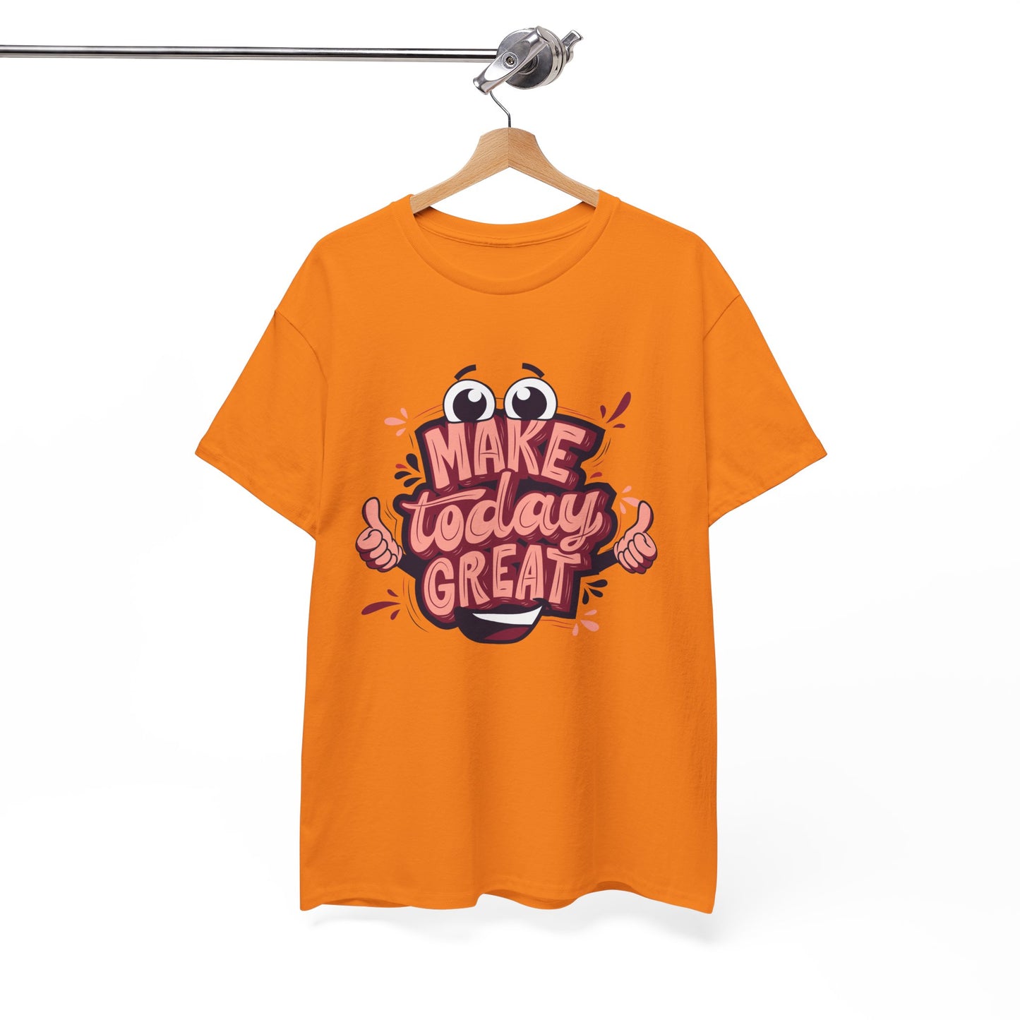 Make Today Great T-shirt