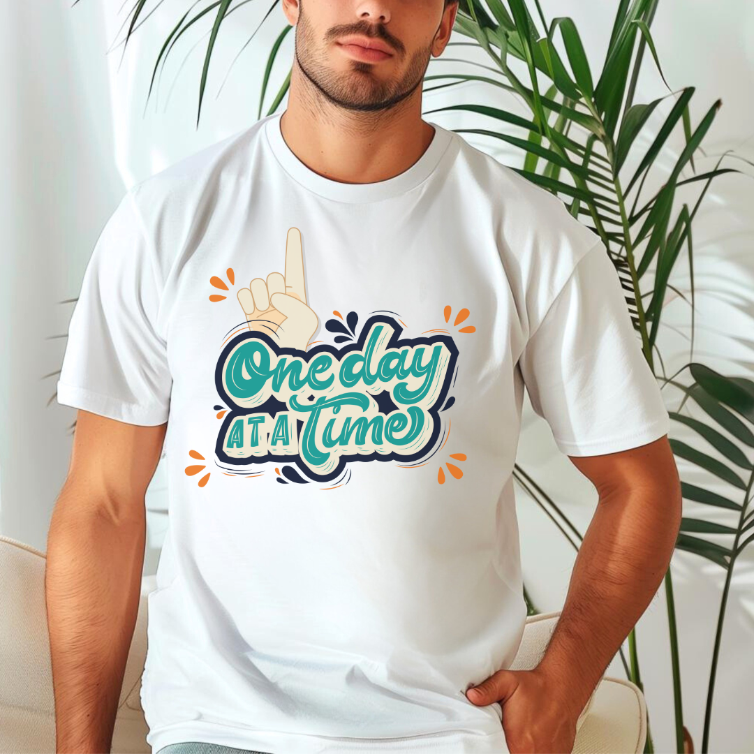 One Day At A Time T-shirt