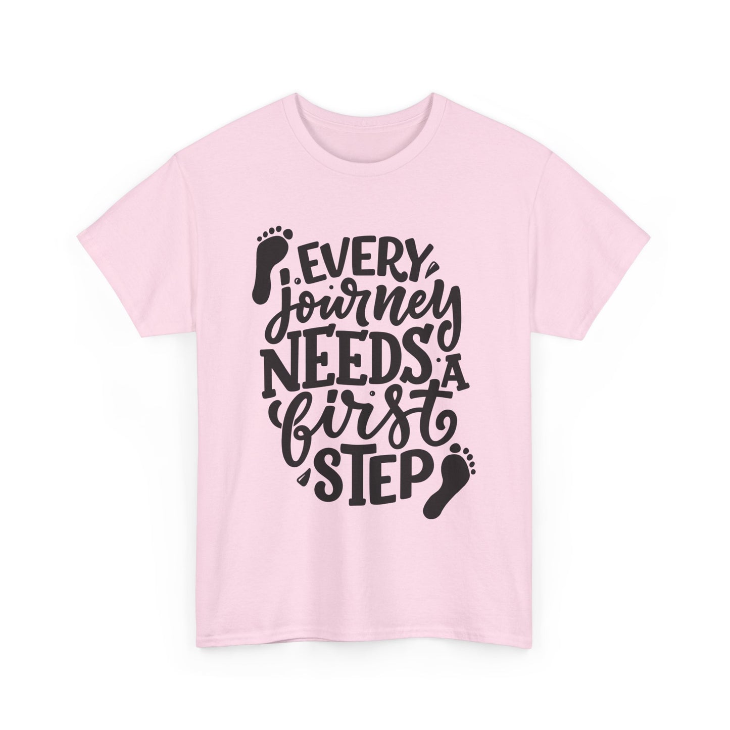 Every Journey Needs A First Step T-shirt