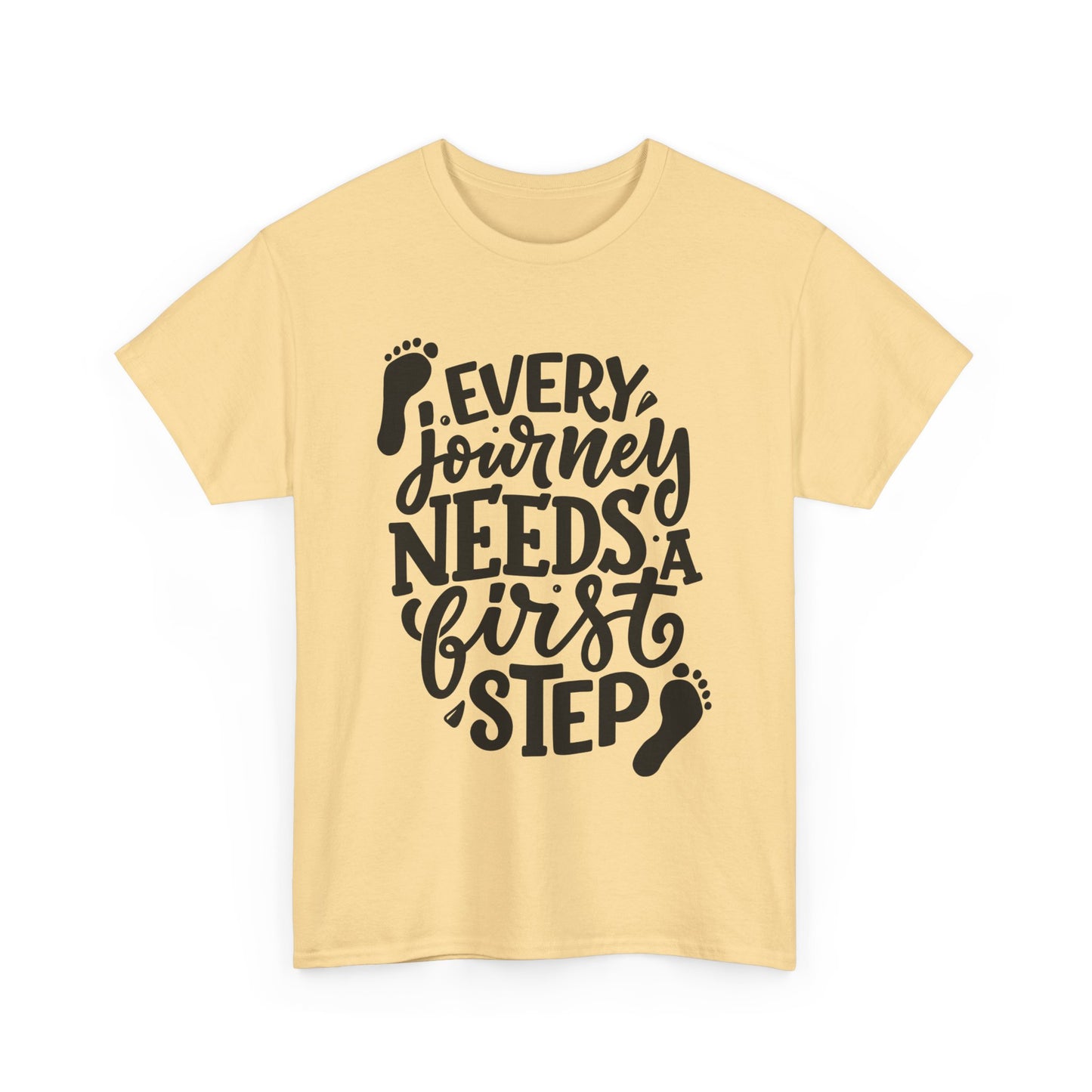 Every Journey Needs A First Step T-shirt