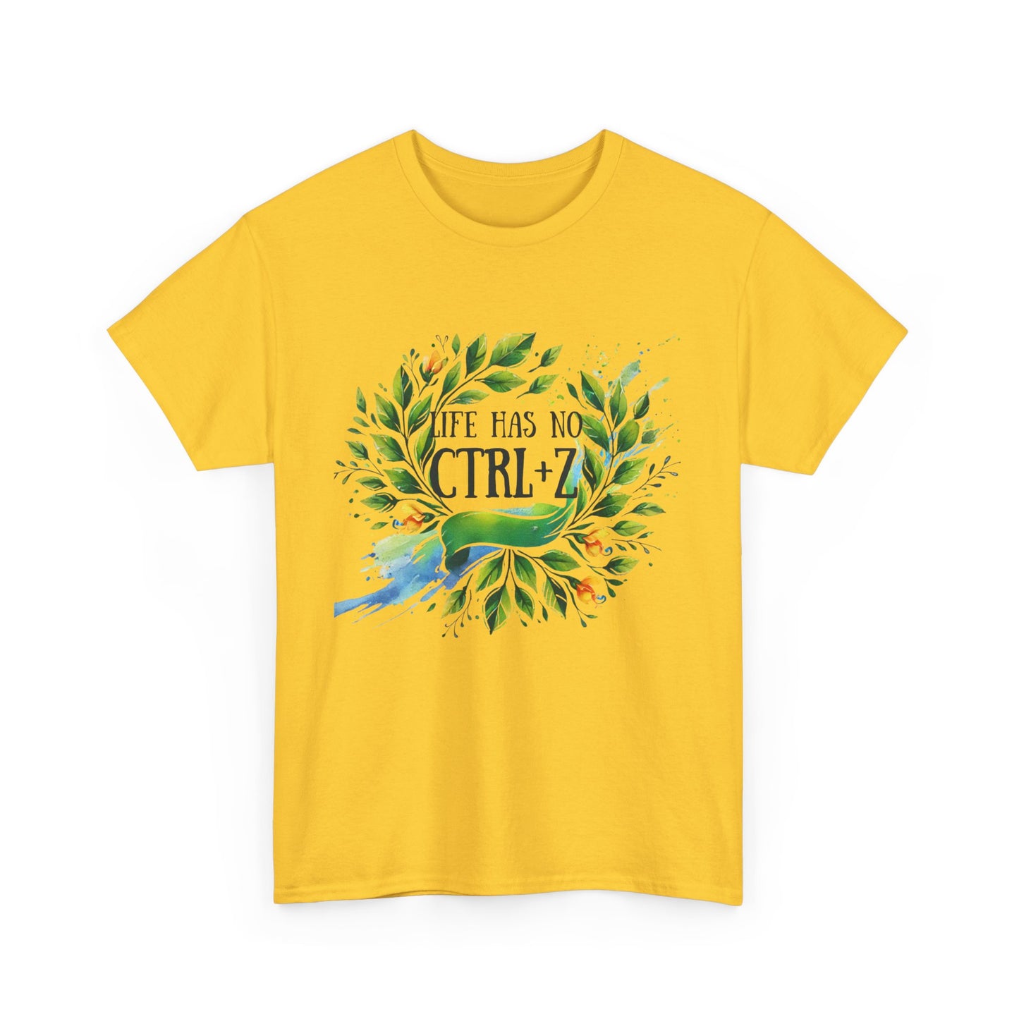 Life Has No CTRL + Z T-shirt