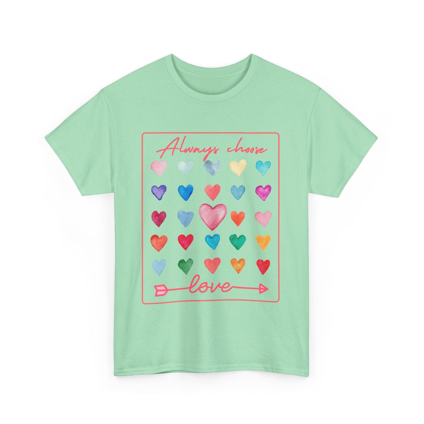 Always Choose Love T-shirt